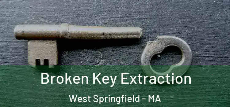  Broken Key Extraction West Springfield - MA