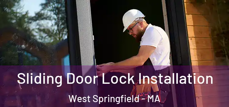  Sliding Door Lock Installation West Springfield - MA